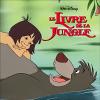Couverture de Livre de la jungle (Le) : bande originale française du film de Walt Disney remasterisée