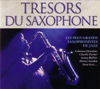 Trésors du saxophone : Les Plus grands saxophonistes de jazz / Chu Berry, Illinois Jacquet, Louis Jordan, Eddie 'Lockjaw' Davis... | Bechet, Sydney (1897-1959)