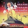 Couverture de Grande parade du cirque, 2007 : la piste aux étoiles