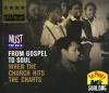 From Gospel to Soul : When the church hits the charts / Sister Rosetta Tharpe, Mahalia Jackson, The Five Blind Boys of Alabama, The Dixie Hummingbirds... | Tharpe, Rosetta