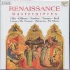 Renaissance masterpieces / Tallis, Gibbons, Tomkins, Taverner, Byrd, Lassus, Du Caurroy, Palestrina, De Monte | Tallis, Thomas