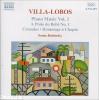 Piano music volume 1 Heitor Villa-Lobos, comp. Sonia rubinsky, piano