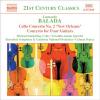 Cello concerto No.2 'New Orleans'. Concerto for four guitars / Leonardo Balada, comp. | Balada, Leonardo. Compositeur. Comp.