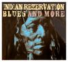 Indian rezervation blues and more / Pure Fe, Indigenous, Art Napoleon, Derek Miller... | White, Aaron