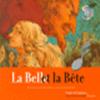 La belle et la bête / d'après le conte de Jeanne Marie Leprince de Beaumont | Leprince de Beaumont, Jeanne-Marie (1711-1780)