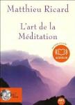L' art de la méditation / Matthieu Ricard | Ricard, Matthieu (1946-....)