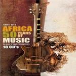 Africa, 1960-2010 : 50 years of music : 50 ans d'indépendances / E.T. Mensah, Letta Mbulu, Fundi Konde, Grand Kalle... | Mensah, E.T. (1919-1996)