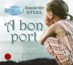 A bon port / Danielle Steel | Steel, Danielle (1947-....)