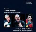 Anthologie du Cante Minero / Curro Pinana | Piñana, Curro. Interprète. Chant
