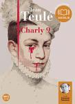Charly 9 / Jean Teulé | Teulé, Jean (1953-....)