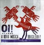 Oi ! A nova musica brasileira ! / Mini Box Lunar. Tulipa, Siba, Céu... | Tulipa