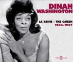 La Reine , 1943-1957 / Dinah Washington | Washington, Dinah