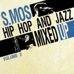 Hip hop and jazz mixed up, Vol.2 | S. Mos. 