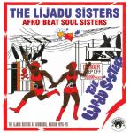 Afro-beat soul sisters : At Afrodisia, Nigeria 1976-79 / The Lijadu Sisters | Lijadu Sisters (The)