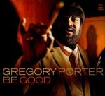 Be good | Porter, Gregory. 