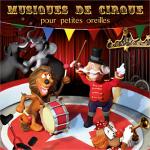 Couverture de Musique de cirque pour petites oreilles, 1985