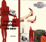 L'accro du shopping a une soeur / Sophie Kinsella | Kinsella, Sophie (1969-....)