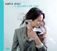 La Géographie des rêves / Sophie Alour (saxophone ténor, clarinette) | Alour, Sophie (1974-....). Saxophone, clarinette
