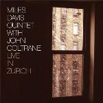 Live in Zurich Miles Davis Quintet with John Coltrane