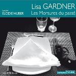 Les morsures du passé | Gardner, Lisa (19..-....) - romancière