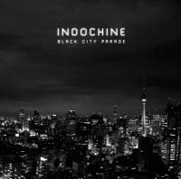 Black city parade / Indochine | Indochine. Interprète