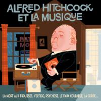 Alfred Hitchcock et la musique / Bernard Herrmann | Herrmann, Bernard