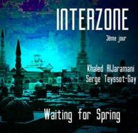 Waiting for spring : 3ème jour / Interzone | Teyssot-Gay, Serge