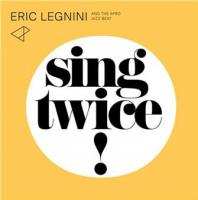Sing twice ! | Legnini, Eric (1970-....)