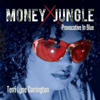 Money jungle provocative in blue Terri Lyne Carrington, batterie Gerald Clayton, piano, Rhodes Christian McBride, contrebasse Robin Eubanks, trombone Tia Fuller, alto, flûte...[et al.]