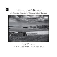 Lord Gallaway's delight : an excellent collection of dances & Gaelic laments / Witches (Les) | Witches (Les)