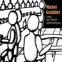 Live au Petit Opportun / Michel Graillier, p. | Graillier, Michel (1946-2003). Musicien. P.