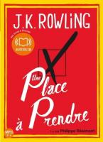 Place à prendre (Une) / Joanne Kathleen Rowling | Rowling, Joanne Kathleen. Auteur