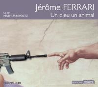 Un dieu un animal | Ferrari, Jérôme (1968-....)