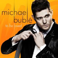 To be loved | Bublé, Michael (1975-...)