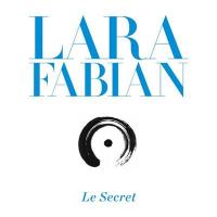Le Secret / Lara Fabian | Fabian, Lara. Chanteur