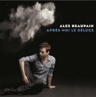Après moi le déluge | Beaupain, Alex (1974-....)