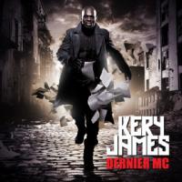 Dernier MC / Kery James | Kery James (1977-....)