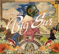 Big sur | Frisell, Bill (1951-....)