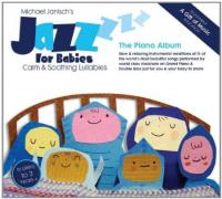 Jazz for babies : the piano album : berceuses calmes et apaisantes / contrebasse Michael Janisch, piano Steve Hamilton | Janisch, Michael