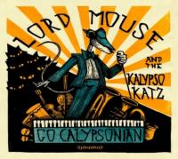 Go calypsonian / Lord Mouse & the Kalypso Katz | Lord Mouse & the Kalypso Katz