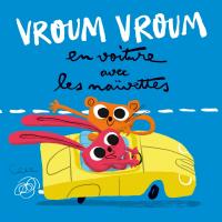 Vroum vroum : en voiture avec les Naïvettes / La Compagnie Famille