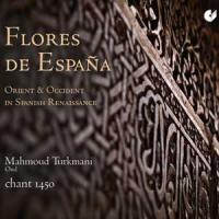 Flores de Espana : Orient & Occident in Spanish Renaissance / Mahmoud Turkmani, oud | Turkmani, Mahmoud. Compositeur. Comp.