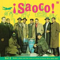 Saoco !, vol. 2 : bomba, plena and the roots of salsa in Puerto Rico, 1955-1967