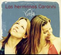 Vuela | Las Hermanas Caronni