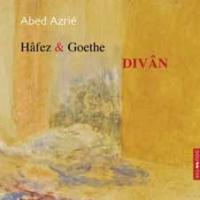 Hâfez & Goethe : Divân / Abed Azrié | Azrié, Abed