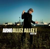 Allez allez ! : best of | Arno (1949-2022)