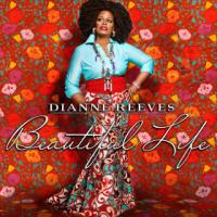 Beautiful life / Dianne Reeves | Reeves, Dianne
