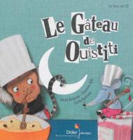 Le Gâteau de Ouistiti | Bergame, Cécile (1965-....). Auteur
