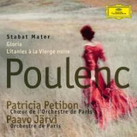 Stabat mater Gloria Litanies à la Vierge noire Francis Poulenc, comp. Patricia Petibon, soprano Choeur de l'Orchestre de Paris Orchestre de Paris Paavo Järvi, dir.