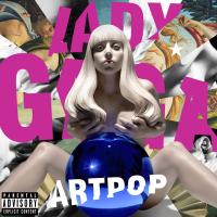 Artpop | Lady Gaga (1986-....) - pseudonyme